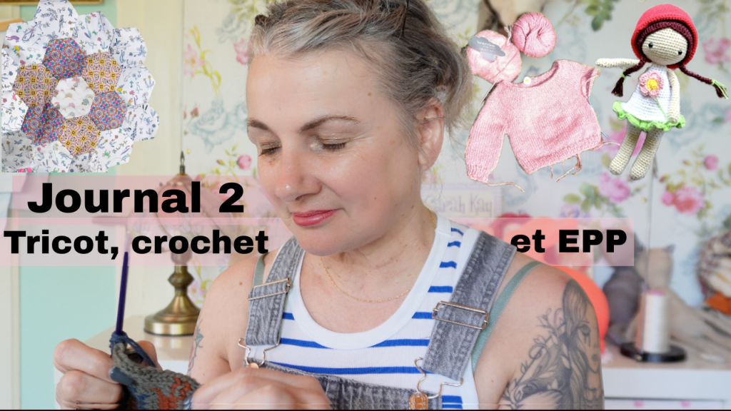 Journal 2 : Tricot, crochet et&nbsp;EPP